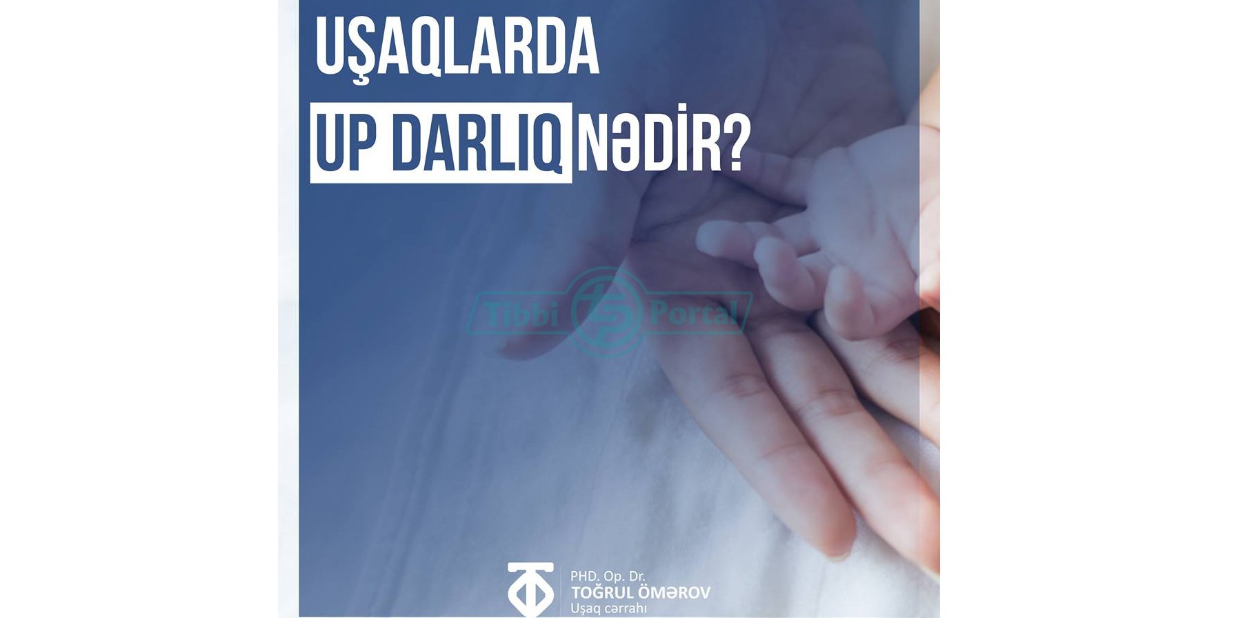 Uşaqlarda up darlıq nədir?