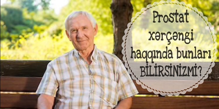 Prostat xərçəngi haqqında bunları bilirsinizmi