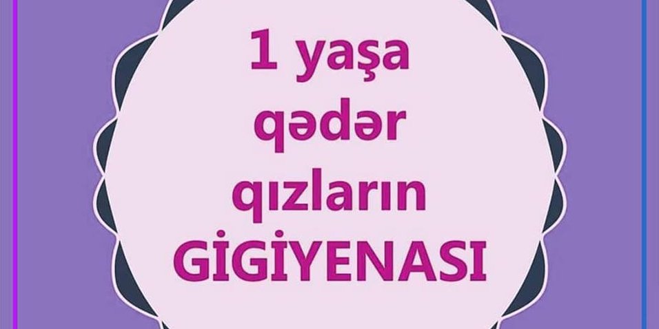 1 yaşa qədər qızların qiqiyenası